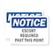 Signmission Escort Required Past This Point OSHA Notice Sign, Plastic, 10in W x 7in L, 2PK OS-2PACK-NS-P-710-L-12162 - alternate 1
